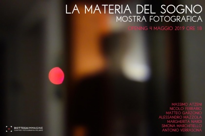 La materia del sogno - Bottega Immagine, Milano 2019